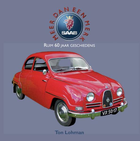 Saab, meer dan een merk - Ton Lohman (ISBN 9789038921556)