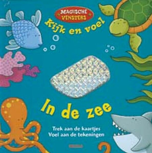 Magische vensters kijk en voel In de zee - (ISBN 9789044709179)