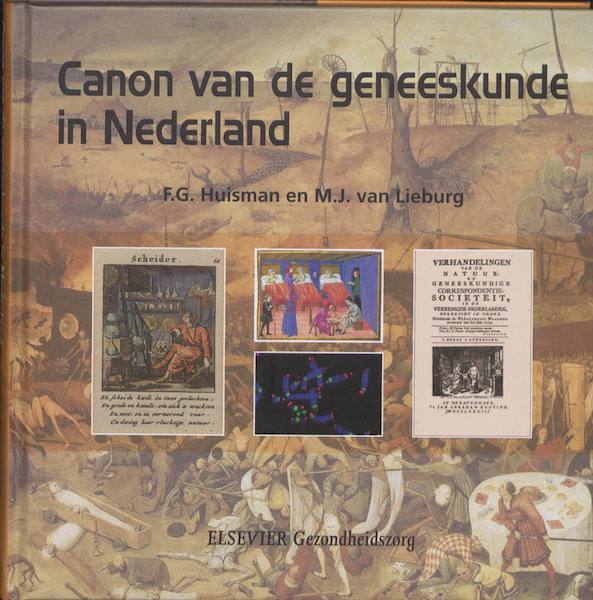 Canon van de geneeskunde in Nederland - F.G. Huisman, M.J. van Lieburg (ISBN 9789035236523)
