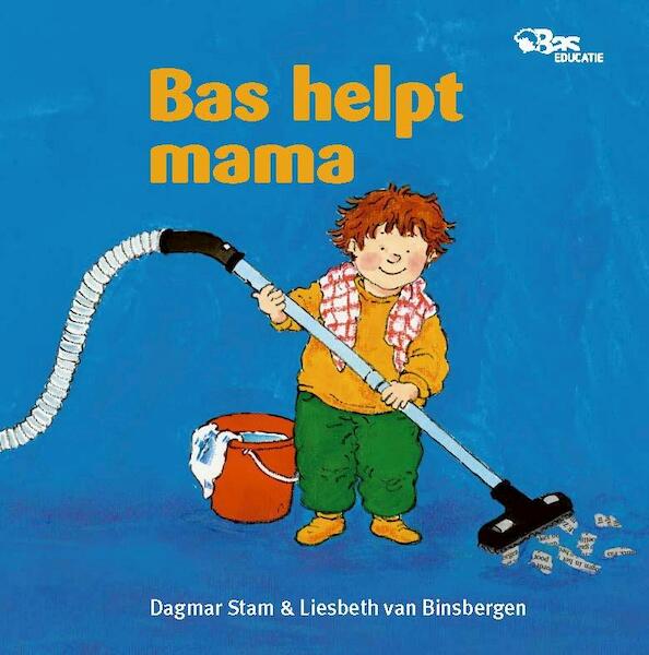 Bas helpt mama - Liesbeth van Binsbergen (ISBN 9789089012708)