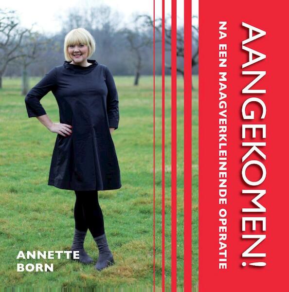 Aangekomen! - Annette Born (ISBN 9789048441167)
