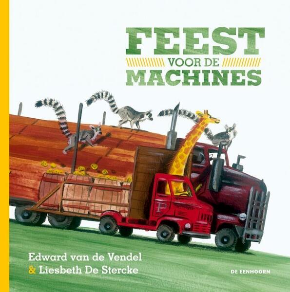 Feest voor de machines - Edward van de Vendel (ISBN 9789058389671)