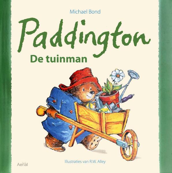 Paddington de tuinman - Michael Bond (ISBN 9789402600582)