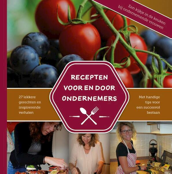 Recepten voor en door ondernemers - Mirella Zwanenburg (ISBN 9789492531018)