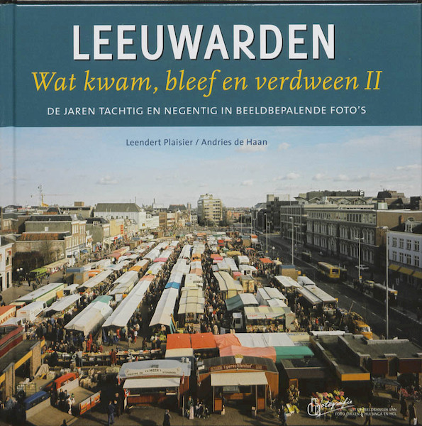 Leeuwarden wat kwam bleef en verdween 2 - L. Plasier, A. de Haan (ISBN 9789033008429)