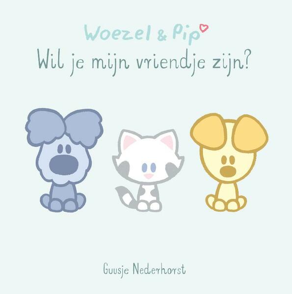 Baby Woezel & Pip - Wil je mijn vriendje zijn? - Guusje Nederhorst (ISBN 9789025876838)