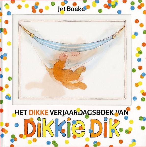 Het dikke verjaardagsboek van Dikkie Dik - Jet Boeke, Arthur van Norden (ISBN 9789025743536)