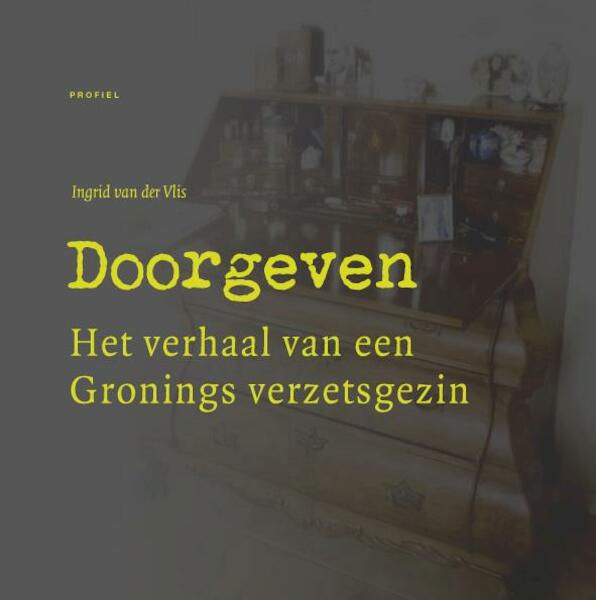 Doorgeven - Ingrid van der Vlis (ISBN 9789052945583)