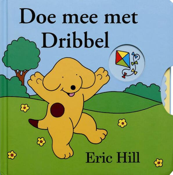 Doe mee met Dribbel - Eric Hill (ISBN 9789047511458)