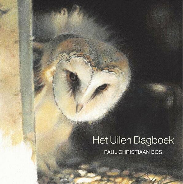 Het uilen dagboek - Paul Christiaan Bos (ISBN 9789033004766)