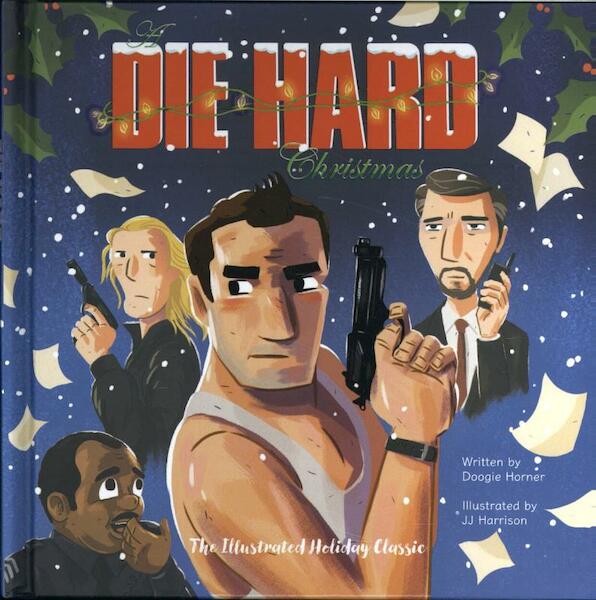 A Die Hard Christmas - Doogie Horner (ISBN 9781608879762)