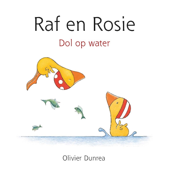 Raf en Rosie - Olivier Dunrea (ISBN 9789025770105)