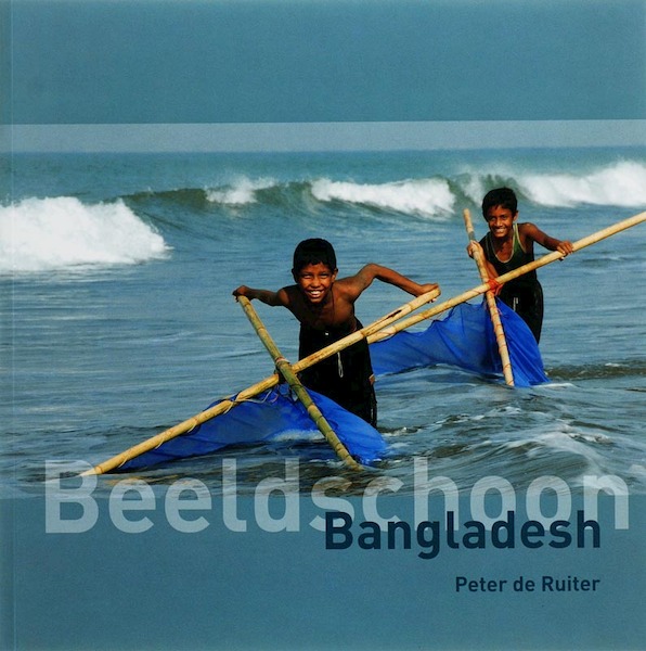 Beeldschoon Bangladesh - P. de Ruiter (ISBN 9789038917245)