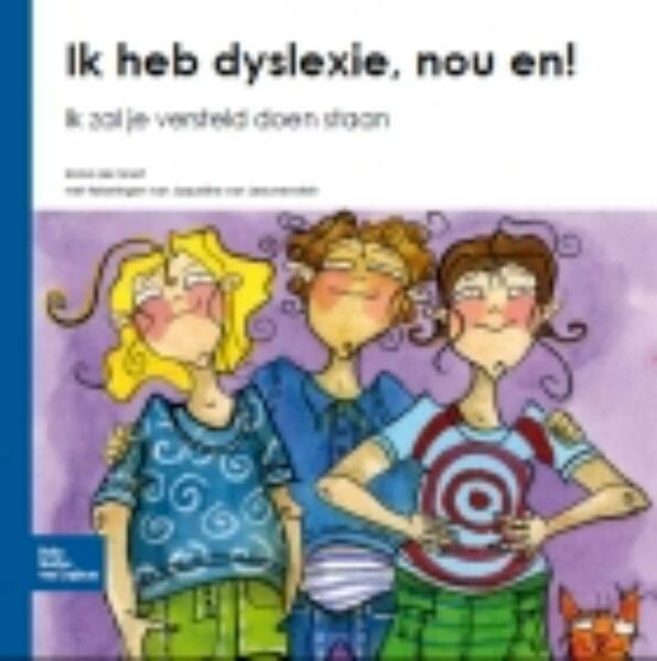 Ik heb dyslexie, nou en ! - Ilonka de Groot (ISBN 9789031361496)
