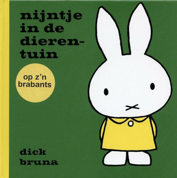 Nijntje in de dierentuin op z´n Brabants - Dick Bruna (ISBN 9789056152987)