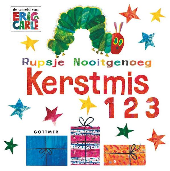 Rupsje Nooitgenoeg Kerstmis 123 - Eric Carle (ISBN 9789025759247)