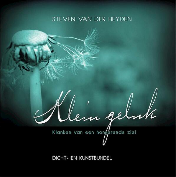 Klein geluk - Steven Van Der Heyden (ISBN 9789491535239)
