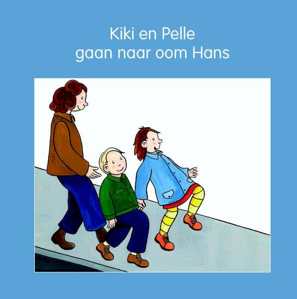 Kiki en Pelle gaan naar oom Antek - Jeannette Lodeweges, Lia Mik (ISBN 9789087520434)