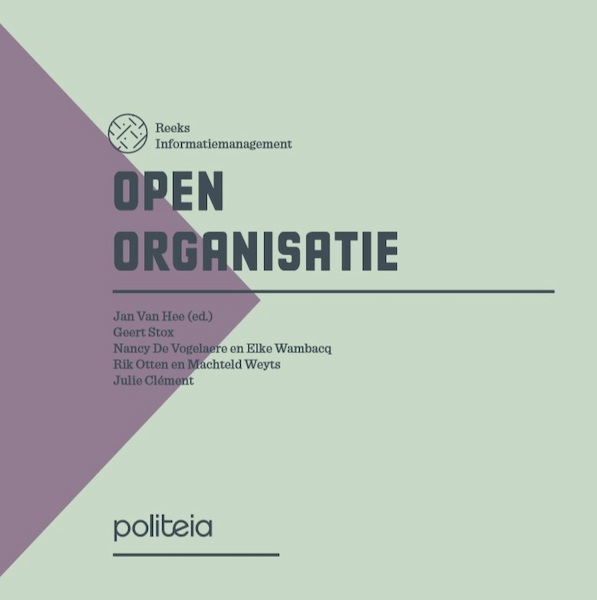 Open organisatie - Jan Van Hee, Geert Stox, Nancy De Vogelaere en Elke Wambacq, Rik Otten en Machteld Weyts (ISBN 9782509026705)