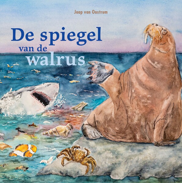 De spiegel van de walrus - Jaap van Oostrum (ISBN 9789491535772)