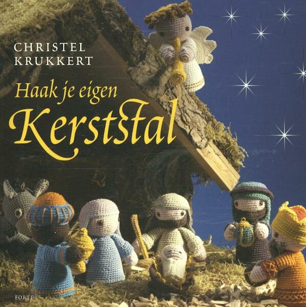 Haak je eigen kerststal - Christel Krukkert (ISBN 9789058774729)