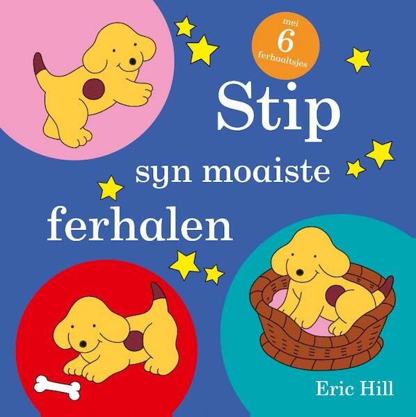 Stip syn moaiste ferhalen - Eric Hill (ISBN 9789492176226)