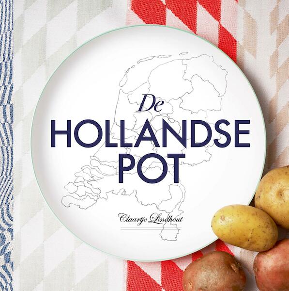 De Hollandse pot - Claartje Lindhout (ISBN 9789023015673)