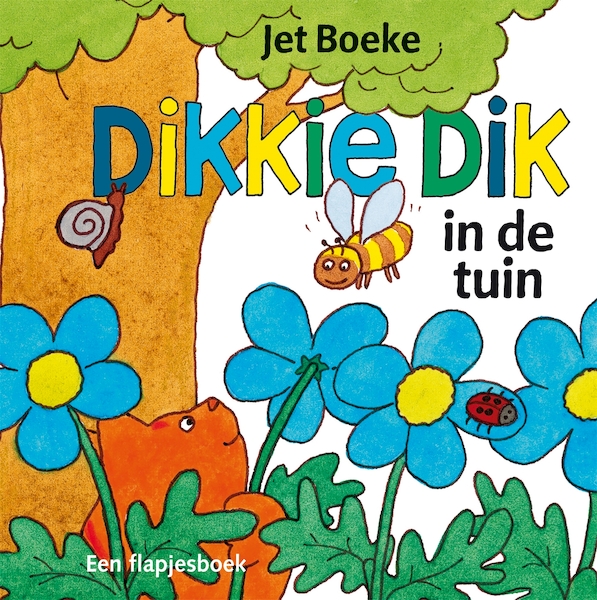 Dikkie Dik in de tuin - Jet Boeke (ISBN 9789025749934)