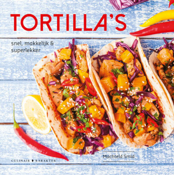 Tortilla's - Machteld Smid (ISBN 9789045218533)