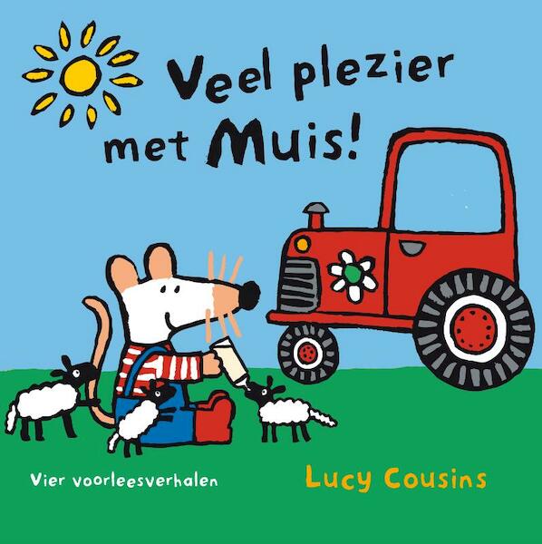 Veel plezier met Muis - Lucy Cousins (ISBN 9789025859220)