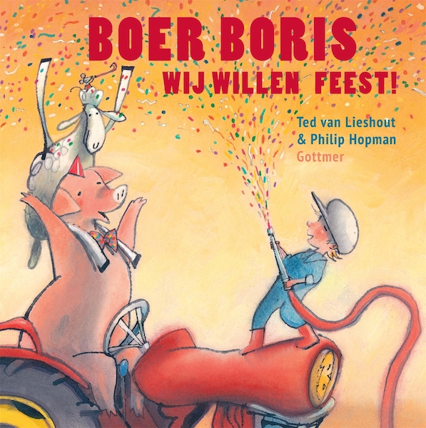 Boer Boris, wij willen feest! - Ted van Lieshout (ISBN 9789025777531)