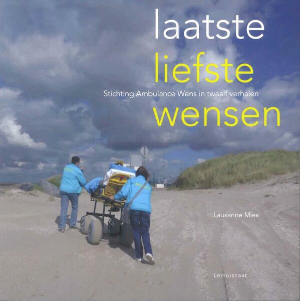 Laatste liefste wensen - Lausanne Mies (ISBN 9789047704874)