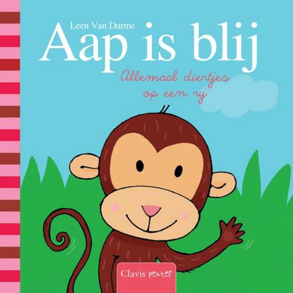 Aap is blij. Allemaal diertjes op een rij - Leen Van Durme (ISBN 9789044820997)