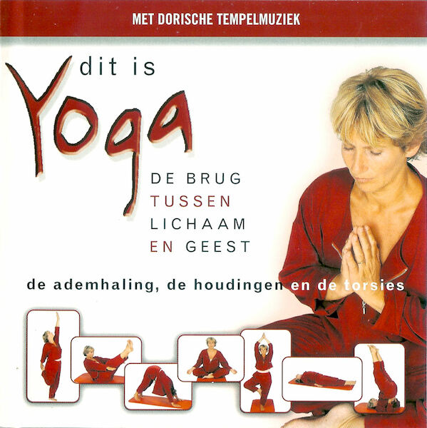 Dit is yoga - De brug tussen lichaam en geest - Fred van Beek, Johan Onvlee (ISBN 9789461495143)