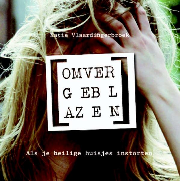 Omvergeblazen - Katie Vlaardingerbroek (ISBN 9789058818720)