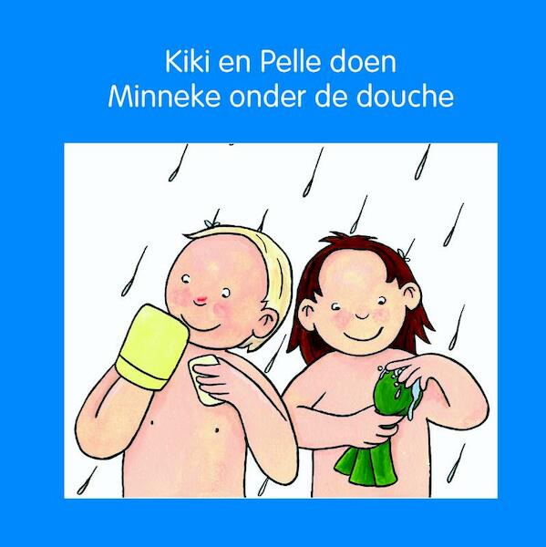 Kiki en Pelle doen Minneke onder de douche - Jeannette Lodeweges, Lia Mik (ISBN 9789087520465)