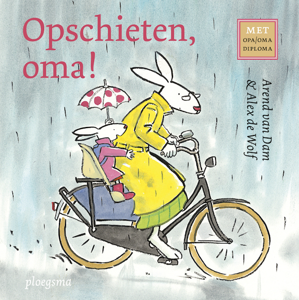 Opschieten, oma! - Arend van Dam (ISBN 9789021679549)
