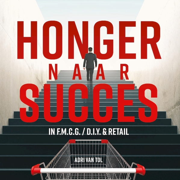 Honger naar succes - Adri van Tol (ISBN 9789083026183)
