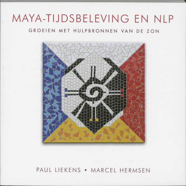 Maya-tijdsbeleving en NLP - P. Liekens, M. Hermsen (ISBN 9789020284492)