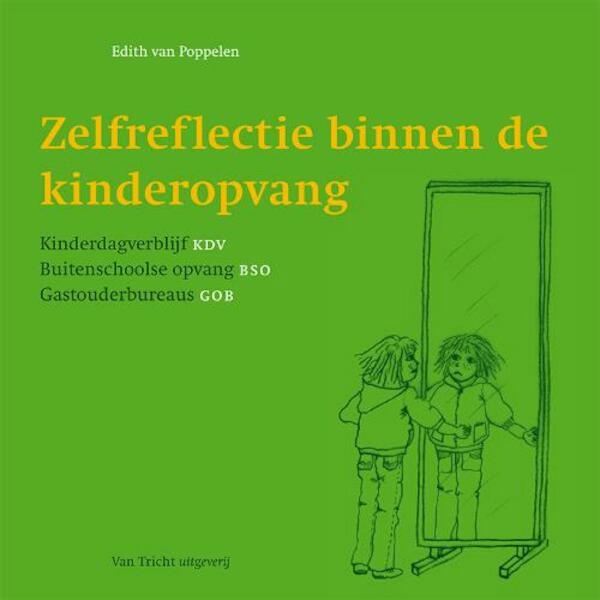 Zelfreflectie binnen de kinderopvang - E. van Poppelen (ISBN 9789073460591)