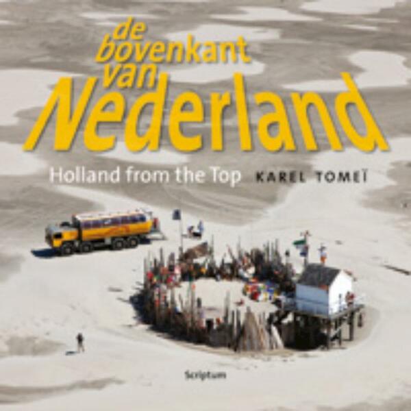 De bovenkant van Nederland IV/Holland from the Top IV - Karel Tomei (ISBN 9789055948178)