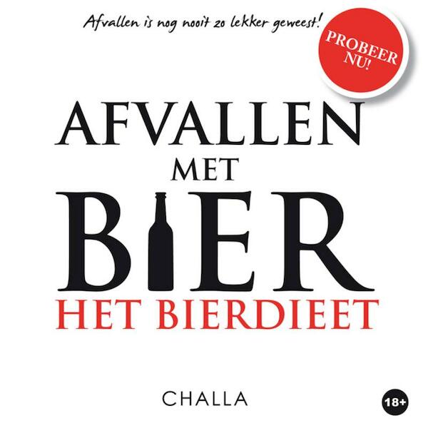 Afvallen met bier - Berend-Jan Challa, Angelique M.R. Challa (ISBN 9789078169178)