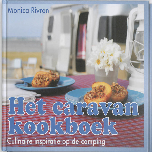 Het caravan kookboek - Monica Rivron (ISBN 9789061128502)
