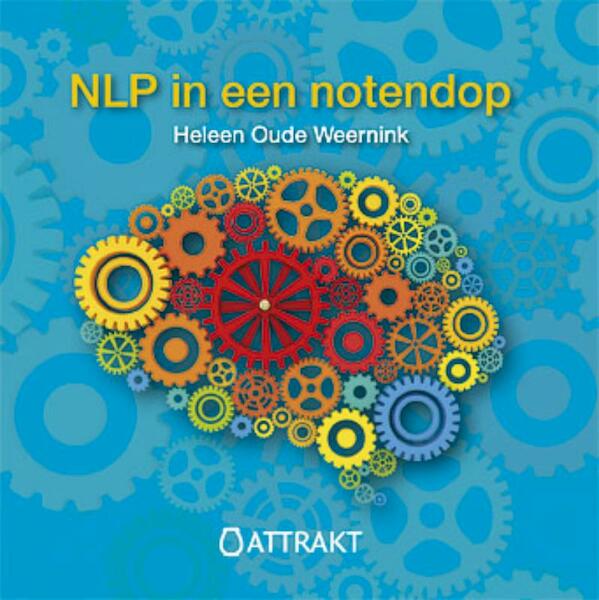 NLP in een notendop - Heleen Oude Weernink (ISBN 9789460510663)