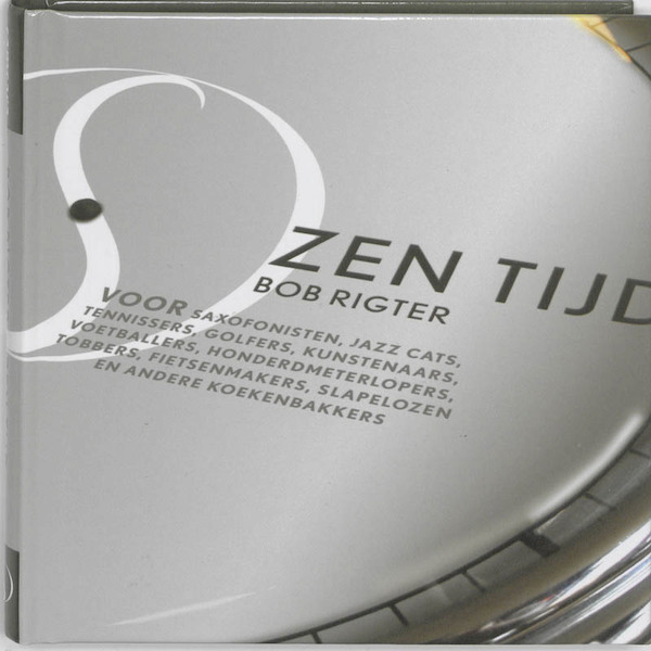 Zen Tijd - Bob Rigter (ISBN 9789077228562)