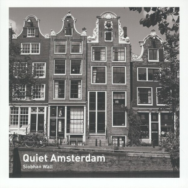 Quiet Amsterdam - Siobhan Wall (ISBN 9780711233423)