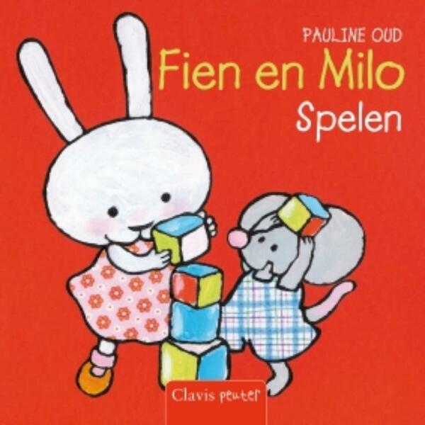 Fien en Milo spelen - Pauline Oud (ISBN 9789044816730)