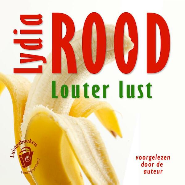 Louter lust - Lydia Rood (ISBN 9789490848750)
