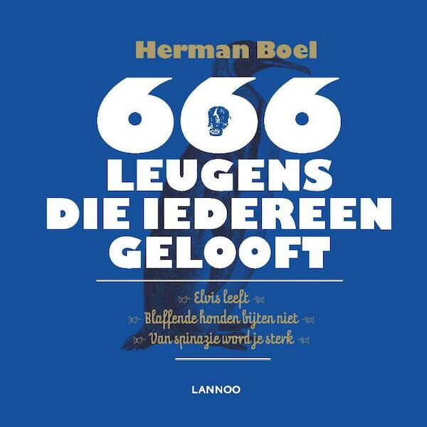 666 leugens die iedereen gelooft - Herman Boel (ISBN 9789401406918)