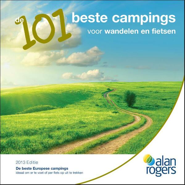 De 101 beste campings voor wandelen en fietsen 2013. - (ISBN 9781909057128)